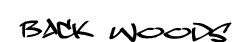 Back woods
